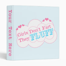 Girls Don't Fart They Fluff 3 Ring Binder