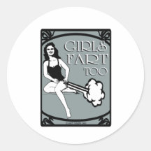 Girls Fart Too Round Sticker