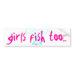 girls fish too bumper stickers