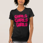 GIRLS GIRLS GIRLS TEE SHIRTS