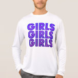 Girls Girls Girls Tshirts