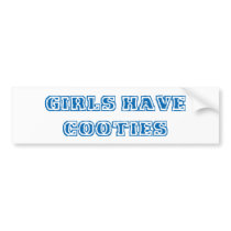 Girls Have Cooties bumper stickers