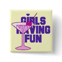 Girls Having Fun Bachelorette Tshirts and Gifts Pinback Buttons
