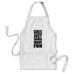 Girls just wanna have fun aprons