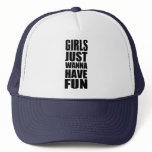 Girls just wanna have fun hat