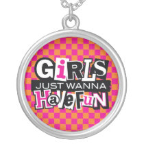 Girls Just Wanna Have Fun