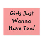 Girls Just Wanna Have Fun! Postcard