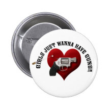 Girls Just Wanna Have Guns Button