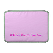 Girls just want to have fun MacBook air sleeves