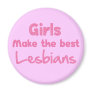 Girls Make the Best Lesbians Magnet