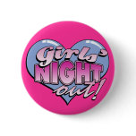 Girls' Night Out Bachelorette Party Button