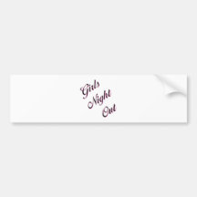 Girls Night Out Bumper Stickers