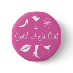 Girls' Night Out! Pinback Buttons