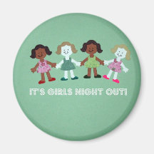 Girls night out! fridge magnet