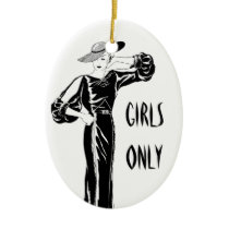 Girls Only Ornament