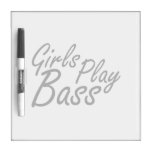 Girls play Bass black text Dry-Erase Whiteboards