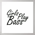 Girls play Bass black text Poster