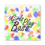 Girls play Bass black text magnets