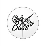 Girls play Bass black text wall clocks