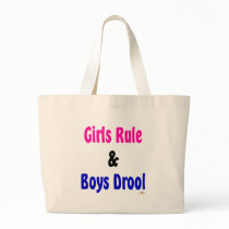 Girls Rule And Boys Drool Bag