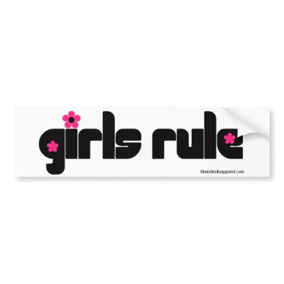 Girls Rule bumper sticker by slamdunksapparel