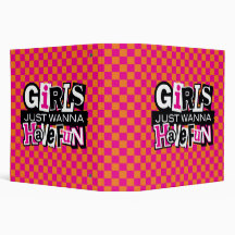 Girls Wanna Have Fun 2 inch 3 Ring Binders