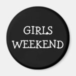 Girls Weekend Fridge Magnet