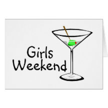 Girls Weekend (Martini 2) Greeting Cards