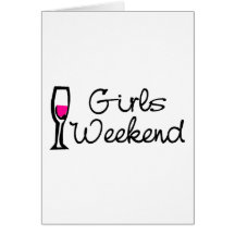 Girls Weekend (Wine) Greeting Cards