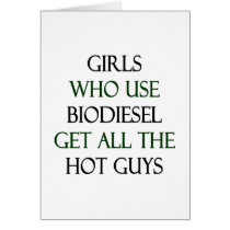 Girls Who Use Biodiesel Get All The Hot Guys Card