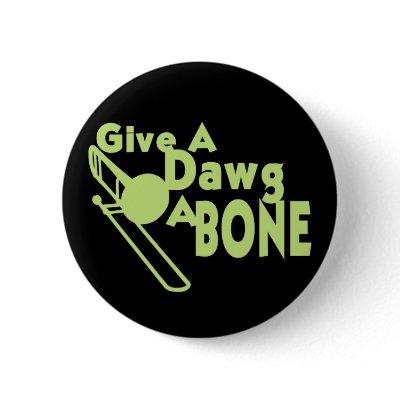 Give a Dawg a Bone Pinback Button by hamitup