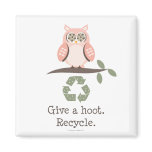 Give A Hoot Recycle Magnet