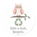 Give A Hoot Recycle Stickers