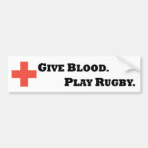 Give Blood. Play Rugby Bumper Stickers