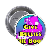 Give Bullies The Boot Official Product Pinback Button