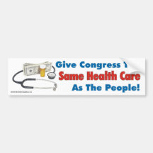 Give Congress the Same Health Care as the People! Bumper Stickers