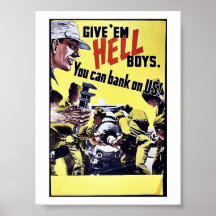 Give 'Em Hell Boys, You Can Bank On Us Print