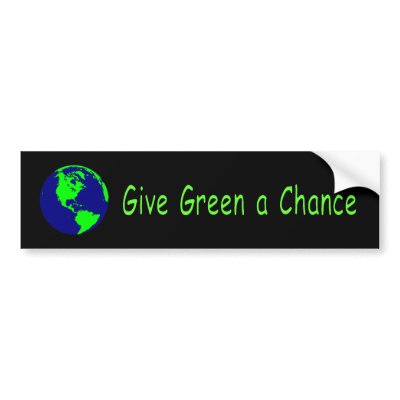 "Give Green a Chance" Bumper Sticker by bethieralph