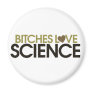 Give her Science Bitches love science