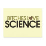 Give her Science Bitches love science