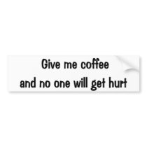 Give me coffee