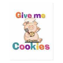 Give Me Cookies Tshirts and Gifts Post Cards