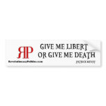 GIVE ME LIBERTY OR GIVE ME DEATH BUMPER STICKERS