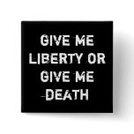 give me liberty or give me death buttons