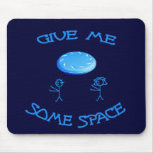 Give Me Some Space Frisbee Mouse Pad