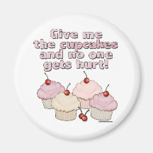 Give me the Cupcakes Fridge Magnets