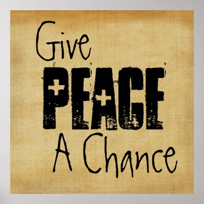 Give Peace A Chance Posters by mvdesigns