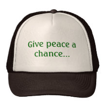 Give peace a chance... trucker hats