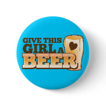 GIVE THIS GIRL A BEER design from The Beer Shop Pin