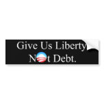 GIVE US LIBERTY NOT DEBT BUMPER STICKERS